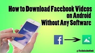 How to Download Facebook Videos on Android  Without Any Software