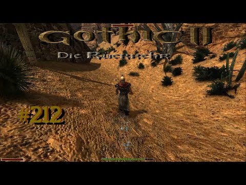 Let´s Play Gothic II Die Rückkehr 1.12.9 Rebalance 212 – Im Land der Erbauer