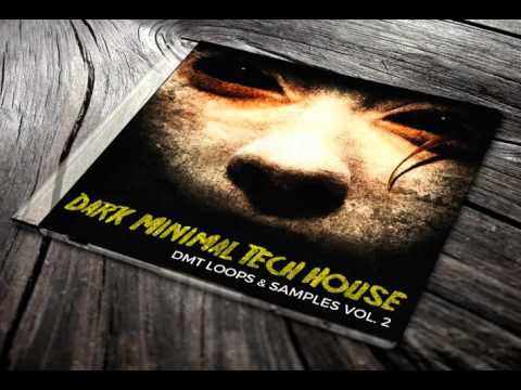 DMT - Dark Minimal Tech House Vol. 2 [SAMPLE PACK] * PRODUCER LOOPS