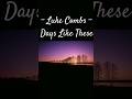 Luke Combs~Days Like These #song #music #lyrics
