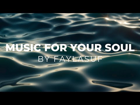 BEST OF FAYLASUF | Best playlist to boost your mood, study, work, drive, relax & be spiritual