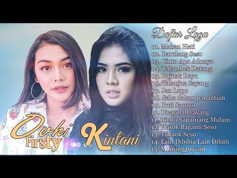 OVHI FIRSTY & KINTANI  FULL ALBUM | 15 Lagu Minang Terbaru 2020 Terpopuler (Video Lirik)