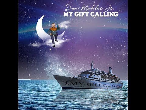 “My Gift Calling” 🎶 Dan Mohler JR (official audio)