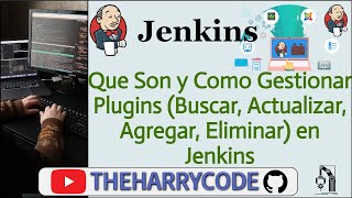Curso de Jenkins #6. Como Se Gestionan (Buscar, Actualizar, Agregar y Eliminar) Plugins en Jenkins.