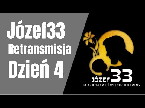 Retransmisja Józef33 | dzień 4
