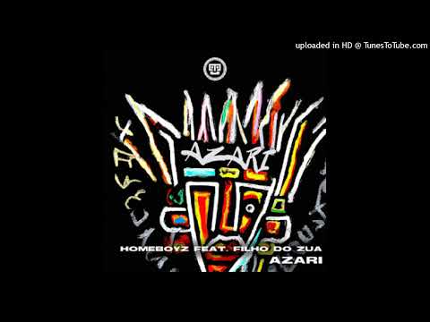 Carrega Aqui Homeboyz - Azar feat Filho do Zua (Original Mix) FNBGara NewCarrega