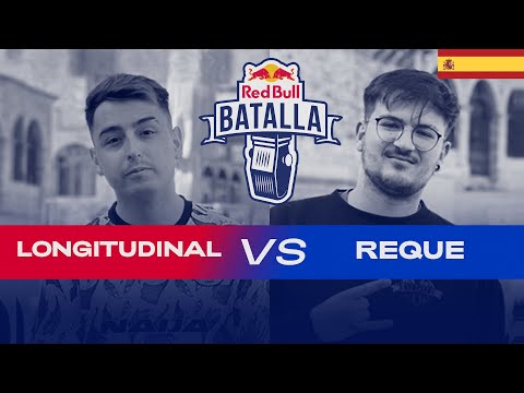 LONGITUDINAL vs REQUE | Clasificatorias España 2021 | Red Bull Batalla
