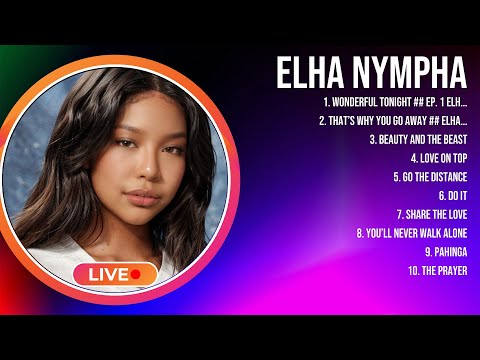 Elha Nympha 2024 Greatest Hits ~ Elha Nympha Songs ~ Elha Nympha Top Songs