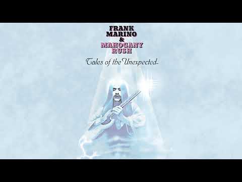 Frank Marino & Mahogany Rush › Tales of the Unexpected (FULL ALBUM)