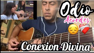 Odio (Acordes ) - Conexión Divina