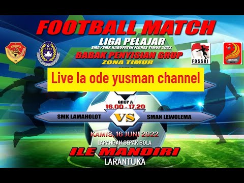 SMK LAMAHOLOT  VS  SMAN LEWOLEMA | LIVE !!! LIGA PELAJAR KAB. FLORES TIMUR TAHUN 2022