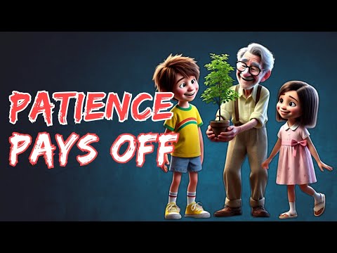 Patience Pays Off | A Learning Lesson for Kids | Life lesson Story For Kids