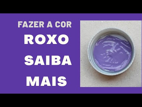 Como fazer a cor Roxo (Cores que dão certo ou Não)