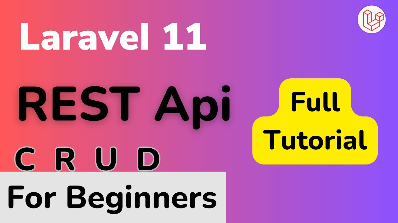 Laravel 11 API from Scratch | Full Tutorial for Beginners [HINDI]
