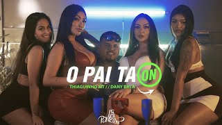 Download O Pai Tá On (feat. Dany Bala) Thiaguinho MT