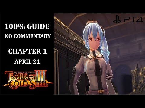 The Legend of Heroes: Trails of Cold Steel III - 100% Walkthrough | Chapter 1 | April 21