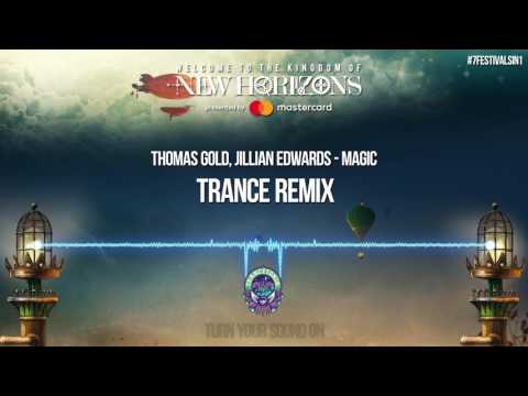 New Horizons 2018 | Thomas Gold feat. Jillian Edwards - Magic (Marcus Santoro Remix - Trance Remix)