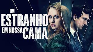 Um Estranho em Nossa Cama 