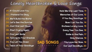 Lonely Broken Heart Song 2025 & English Nonstop Song | SLOW SAD LOVE SONG | Beautiful Song for relax