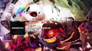 Download lagu Inktale [Undertale AU] - 'Tokyovania Control' NITRO Remix mp3