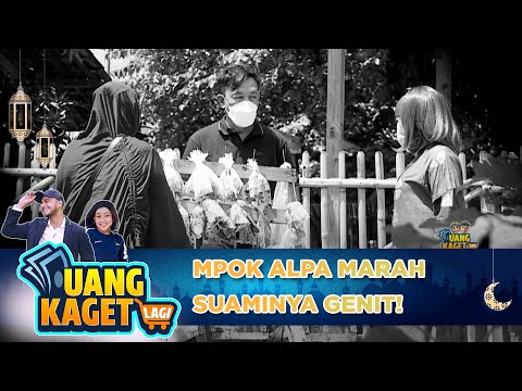 MPOK ALPA MARAH SUAMINYA GENIT  UANG KAGET LAGI