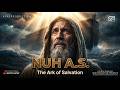 The Ark of Salvation | Prophet Nuh A.S | A Film by SNS Production