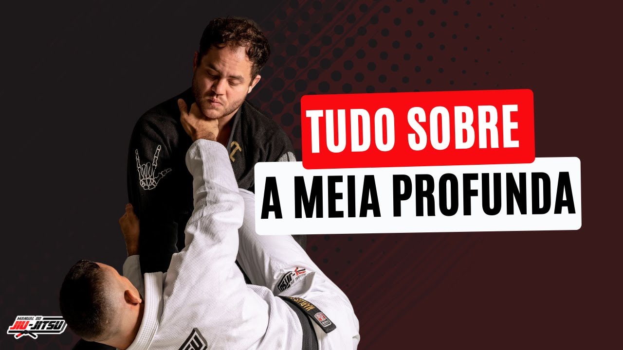 Domine a Meia Guarda Profunda: Conceitos básicos, Raspagem, Pegada de Costas e Passagem