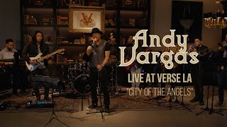 &quot;City Of The Angels&quot; Andy Vargas  - LIVE VIDEO at Verse, LA