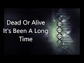 Dead Or Alive - It's Been A Long Time    - Remastered Razormaid Promotional Remix