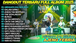 Download lagu MENGAPA KAU BERUBAH  AJENG FEBRIA  DANGDUT KOPLO FULL ALBUM TERBARU 2025 mp3