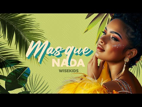 WISEKIDS - Mas Que Nada