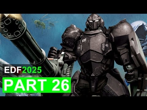 Earth Defense Force 2025 Gameplay Walkthrough: Part 26 [Mission 31 Hard Difficulty]