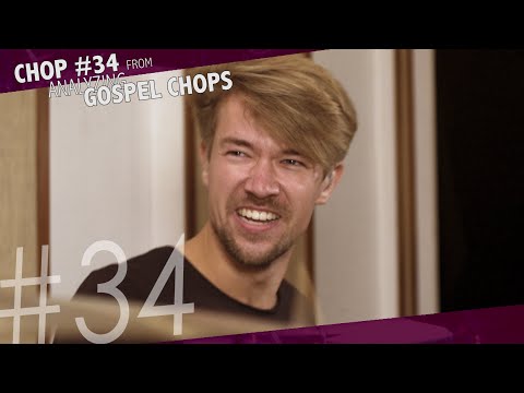 Analyzing Gospel Chops - Chop #34