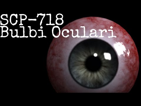 SCP-718: "Bulbi Oculari" (ITA)