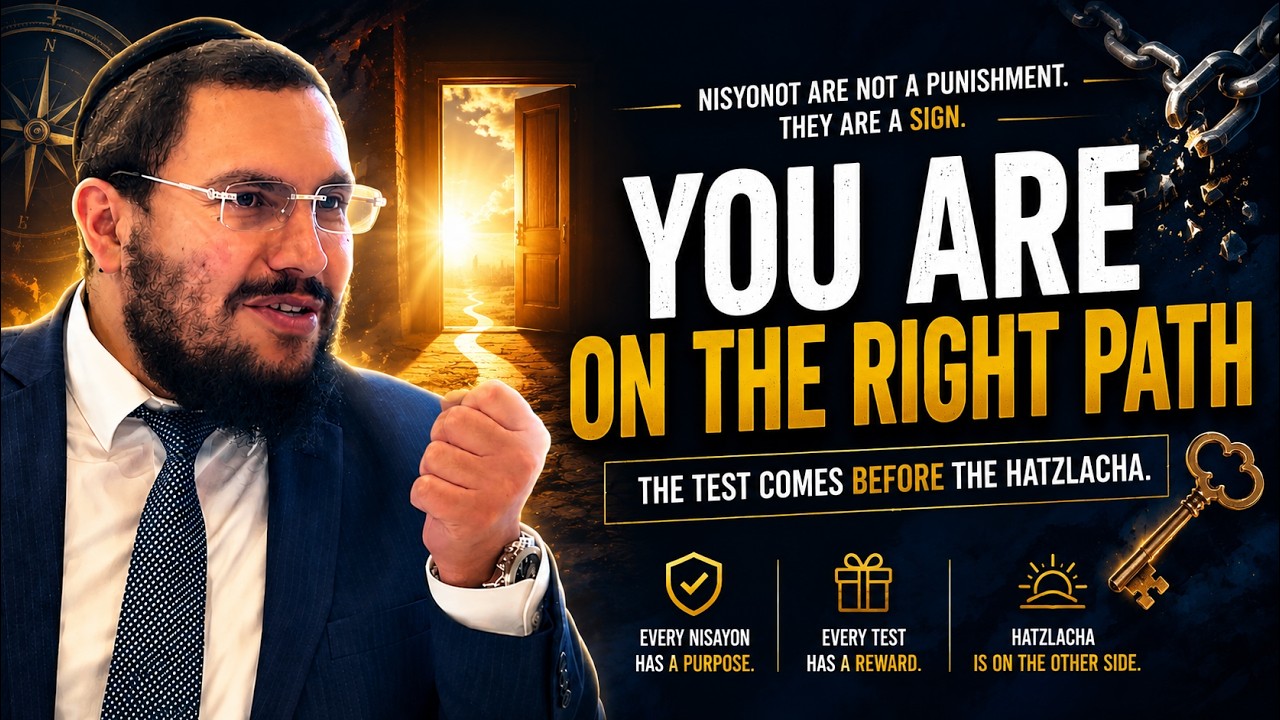 If You’re Being Tested, You’re On The Right Path | Rabbi Yonatan Sebban