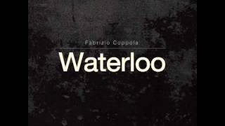 Fabrizio Coppola -- La mia rovina -- Waterloo