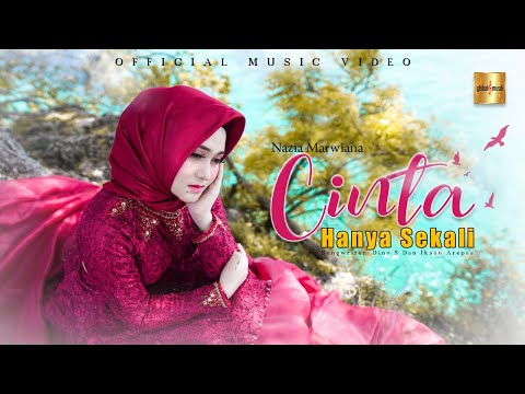 Nazia Marwiana - Cinta Hanya Sekali (Official Music Video)