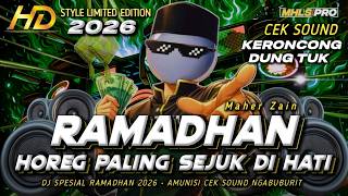 Download lagu DJ RAMADAN 2026 MAHER ZAIN FULL BASS HOREG PALING SEJUK DI HATI CEK SOUND RAMADHAN (MHLS PRO) mp3