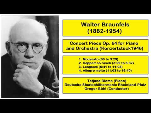 Walter Braunfels (1882-1954) - Concert Piece Op. 64 for Piano and Orchestra (Konzertstück1946)