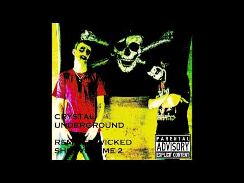 Crystal Underground - Enter The Wicked Shit