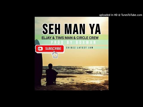 Seh man ya (Official music 2021) Eljay x Tims man & Circle Crew