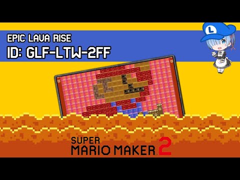 epic lava rise - Running Away from RISING LAVA! [SMM2]