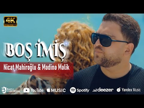 Nicat Mahiroğlu & Mədinə Məlik - Boş İmiş