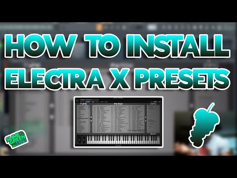 HOW TO INSTALL ELECTRA X PRESETS - FL STUDIO 20