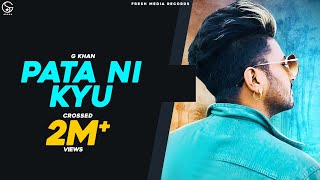 G Khan | Pata Ni Kyu | Latest Song 2020 | Ar Deep | Fresh Media Records