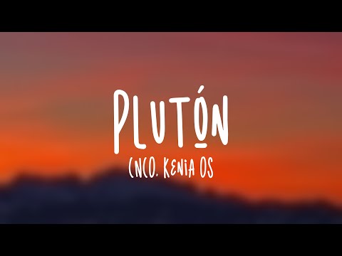 Plutón - CNCO, Kenia OS [Lyrics Video] 🎶