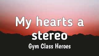 Download lagu Gym Class Heroes - My heart stereo (Stereo Hearts) (Lyrics) ft. Adam Levine mp3 Download lagu Gym Class Heroes - My heart stereo (Stereo Hearts) (Lyrics) ft. Adam Levine mp3