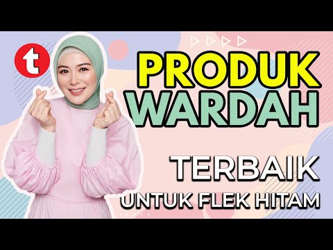 10 Best Wardah Products for Dark Spots, Best Wardah Skincare for Dealing with Dark Spots in 2023