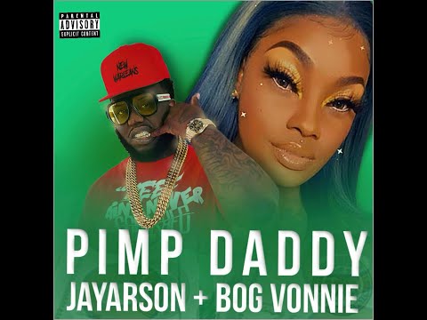 BOG Vonnie & JAYARSON - Pimp Daddy