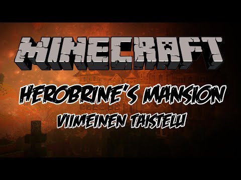 Minecraft: Herobrine's Mansion! Osa 3 - VIIMEINEN TAISTELU! [Finale]